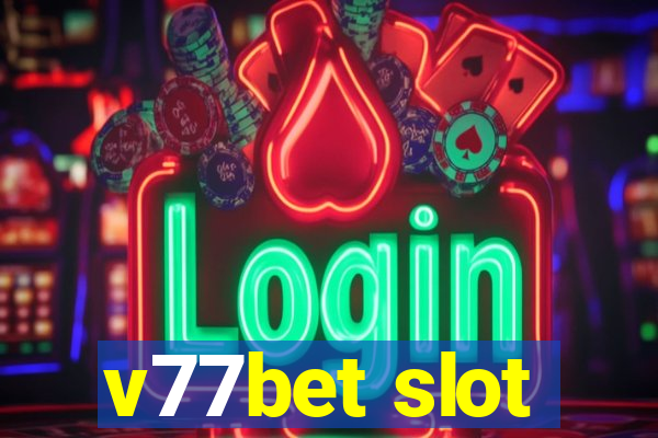 v77bet slot